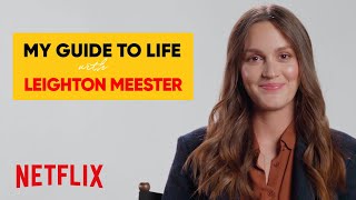 Leighton Meester on Love Dropping Out and Regretting Nothing  My Guide to Life  Netflix [upl. by Theodor]