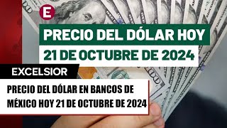 ¡Peso supera las 20 unidades Precio del dólar hoy 21 de octubre de 2024 [upl. by Boj]