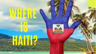 Haiti documentary Where is Haiti [upl. by Henleigh]