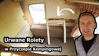 Naprawiam Rolety w Przyczepie Kempingowej Vlog 125 [upl. by Gwendolen607]