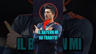 Il Bayern ha tradito Lewandowski😱💔 calcio [upl. by Dare]