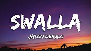 Jason Derulo  Swalla Lyrics feat Nicki Minaj amp Ty Dolla ign [upl. by Sida]