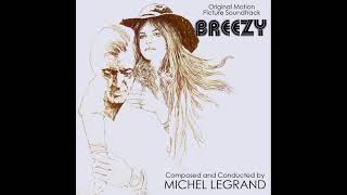 Michel Legrand  Breezys Song  Breezy 1973 [upl. by Alyehc]