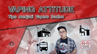 Vape Engineer Tips  Vaping Attitude menjadi Vapers Santun VAPE BUKAN UNTUK PAMER [upl. by Arytahs]