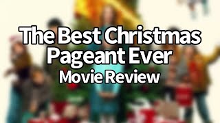 The Best Christmas Pageant Ever  Movie Review [upl. by Julianna]