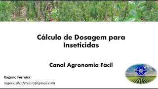 Aula 3  Cálculos de Dosagens para Inseticidas [upl. by Delahk]