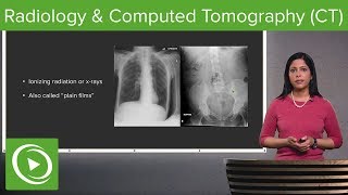 Radiology and Computed Tomography CT – Radiology  Lecturio [upl. by Enatan]