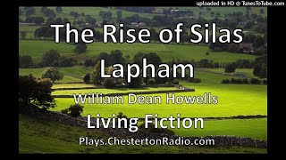 The Rise of Silas Lapham  William Dean Howells  Living Fiction [upl. by Norraa467]