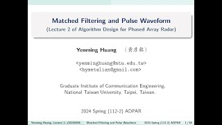 20240323 Lecture 23 Matched Filtering and Pulse Waveforms 匹配濾波和脈衝波形 [upl. by Howes]