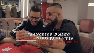 Francesco DAleo Ft Niko Pandetta  Stasera tu verrai con mè Ufficiale 2017 [upl. by Mira]