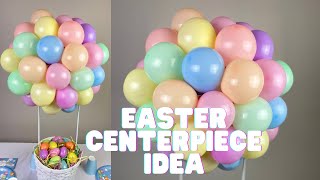 HOW TO MAKE A HOT AIR BALLOON CENTERPIECE  Easter Themed decor Idea [upl. by Eelahs]