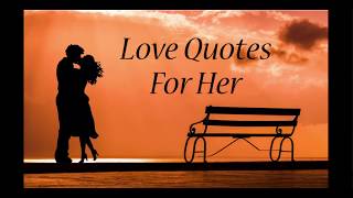 Love Quotes For Her [upl. by Haig370]