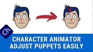 How to Adjust Characters and Puppets in Adobe Character Animator [upl. by Isiah598]