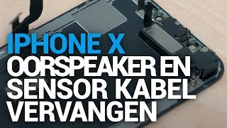 iPhone X oorspeaker en sensor kabel vervangen  Fixjenl [upl. by Aroved]