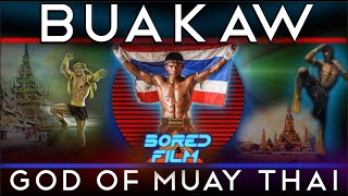 BUAKAW  God of Muay Thai Original Career Documentary [upl. by Sellihca]