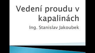 Vedení proudu v kapalinách [upl. by Jordon]