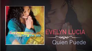 Quien puede de Evelyn Lucia [upl. by Etnuahs]