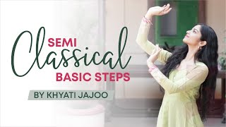 Semi Classical Dance Tutorial  5 Easy steps by using 1 footwork  Part 3  Tanvi Karekar [upl. by Ivy250]