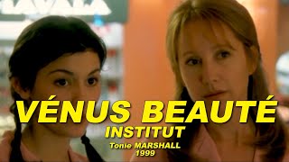 VÉNUS BEAUTÉ – INSTITUT 1999 Nathalie Baye Audrey Tautou Bulle Ogier Mathilde Seigner [upl. by Spearman]