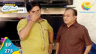 Taarak Mehta Ka Ooltah Chashmah  Episode 275  Full Episode [upl. by Dorin]