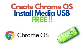 How To Create Google Chrome OS Install Media USB  FREE amp Easy [upl. by Anyotal]