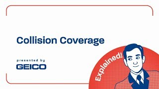 What is Collision Coverage  GEICO [upl. by Izabel]