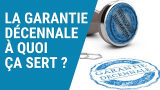 La garantie décennale à quoi ça sert [upl. by Akienat]