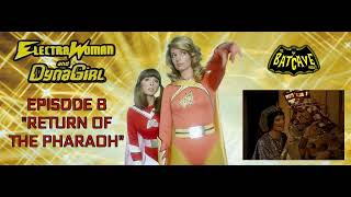 Electra Woman and Dyna Girl  quotReturn of the Pharaohquot [upl. by Sigrid]