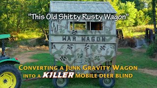 Gravity Wagon to Deer Blind Conversion [upl. by Reimer]