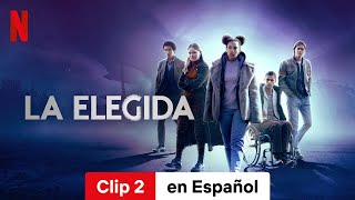 La elegida Temporada 1 Clip 2  Tráiler en Español  Netflix [upl. by Tuneberg]