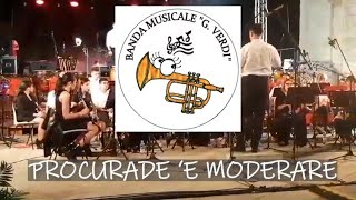 PROCURADE  E MODERARE  Banda Musicale quotGVerdiquot Terralba [upl. by Amilah121]