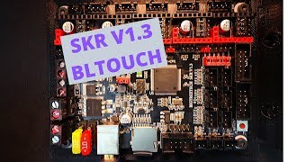 SKR 13  BLTouch [upl. by Arleen775]