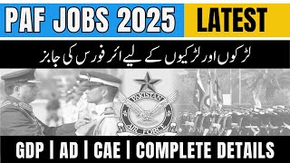 PAF JOBS 2025 GDP  AD  CAE  PAF initial Test Preparation  PAF Complete Details  PAF Notes [upl. by Alten]