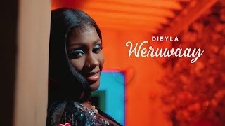 Dieyla  Weruwaay Clip Officiel [upl. by Casaleggio689]