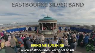 Eastbourne Silver Band play Bring Me Sunshine at Eastbourne Bandstand Easter Sunday 2024 [upl. by Illa]