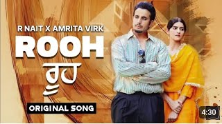 Rooh OFFICIAL VIDEO R Nait Ft Amrita Virk R Nait New Song 2024R Nait Amrita Virk New Song [upl. by Larkins]