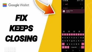 How To Fix Keeps Closing On Google Wallet App [upl. by Oidale]