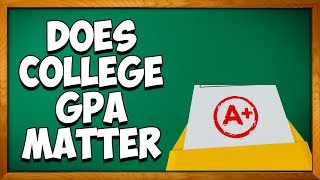 Does College GPA Matter [upl. by Catherina]