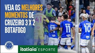 CONFIRA OS MELHORES MOMENTOS DE CRUZEIRO 3 X 2 BOTAFOGO [upl. by Adnarahs]