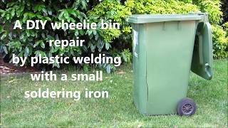 Repair a Cracked Wheelie Bin with DIY Plastic Welding [upl. by Finley934]