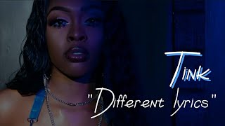 Tink  Different LyricsOfficialTink [upl. by Yehs]