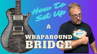 How To Set Up A Wraparound Bridge🎸 [upl. by Ayiak]