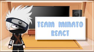 Team Minato react  Naruto [upl. by Eigroeg]