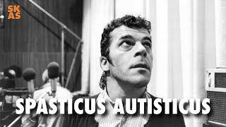 Spasticus Autisticus 1981 [upl. by Eimrej]