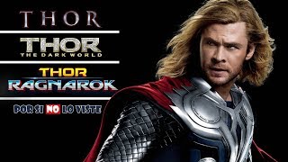 Por si no lo viste THOR The Dark World amp Ragnarok 1 2 y 3 [upl. by Annyrb617]