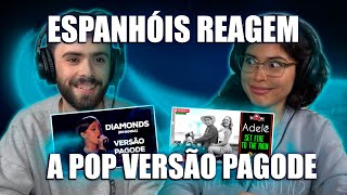 ESPANHÓIS REAGEM A POP INTERNACIONAL VERSÃO PAGODE E ARROCHA RIHANNA ADELE [upl. by Con]