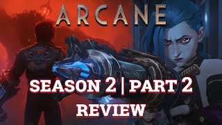 Arcane Season 2 Part 2 Review [upl. by Eras]