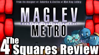 The 4 Squares Review Maglev Metro [upl. by Thorsten]