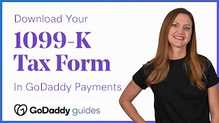 How to Download Your 1099K Form in the GoDaddy Payments Tax Center [upl. by Yarezed]