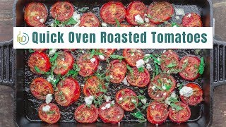 Quick and Easy Oven Roasted Tomatoes from The Mediterranean Dish [upl. by Ahsiruam35]